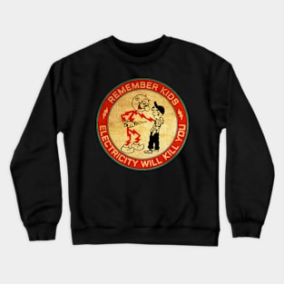 Electricity Will Kill You Red Crewneck Sweatshirt